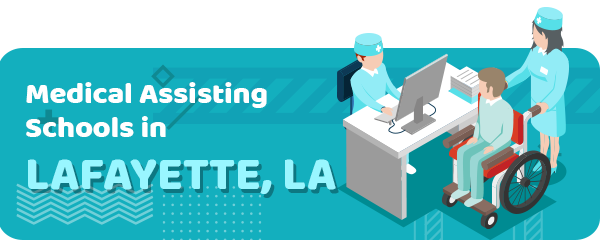 Medical Assisting Schools in Lafayette, LA