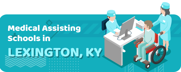 Medical Assisting Schools in Lexington, KY