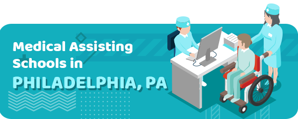 Medical Assisting Schools in Philadelphia, PA