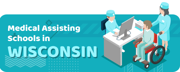 How to Become a Medical Assistant in Wisconsin