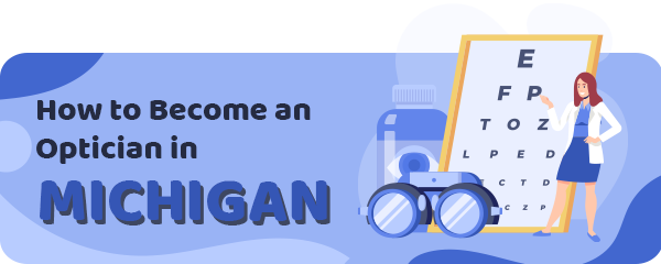 How to Become an Optician in Michigan