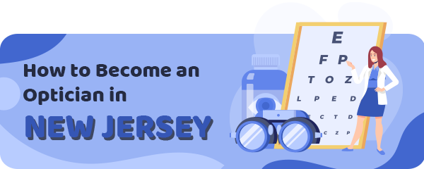 How to Become an Optician in New Jersey