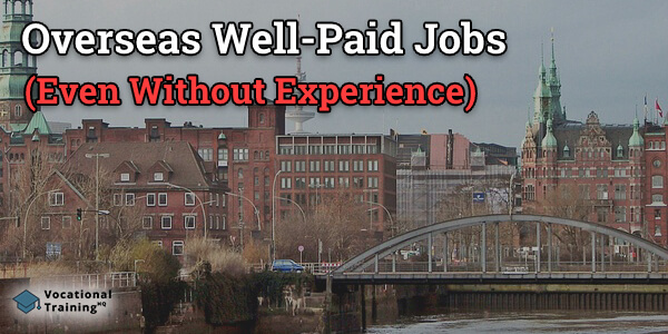 Overseas Well-Paid Jobs