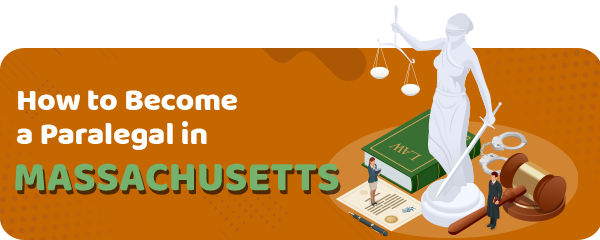 How to Become a Paralegal in Massachusetts