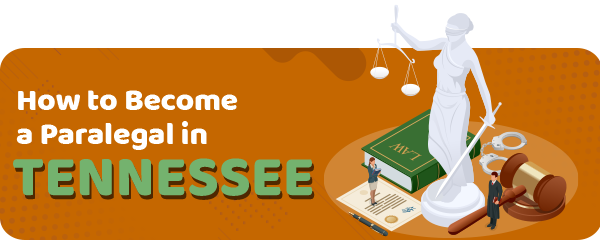 How to Become a Paralegal in Tennessee