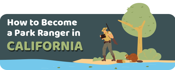 How to Become a Park Ranger in California