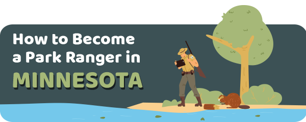 How to Become a Park Ranger in Minnesota