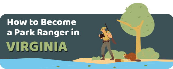 How to Become a Park Ranger in Virginia