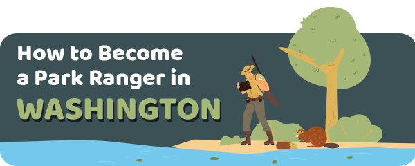 How to Become a Park Ranger in Washington