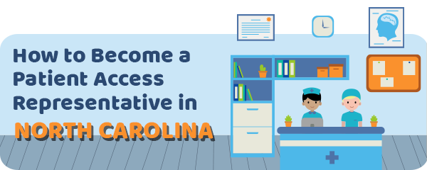 How to Become a Patient Access Representative in North Carolina