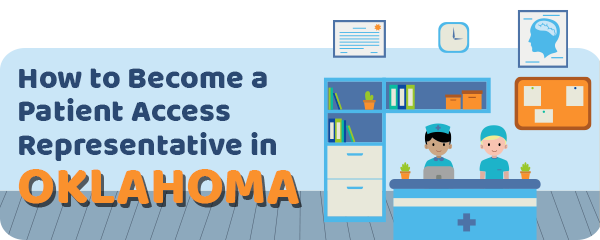 How to Become a Patient Access Representative in Oklahoma