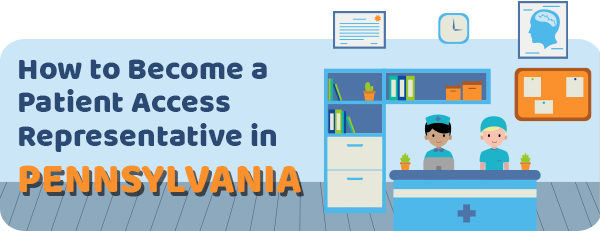 How to Become a Patient Access Representative in Pennsylvania