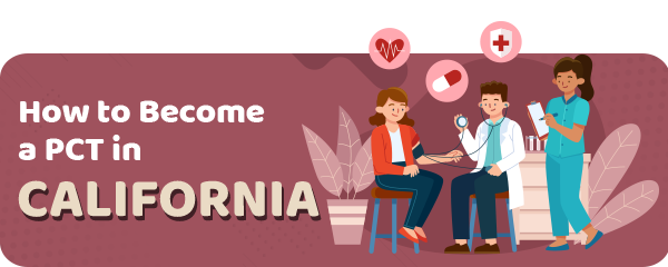 How to Become a Patient Care Technician in California