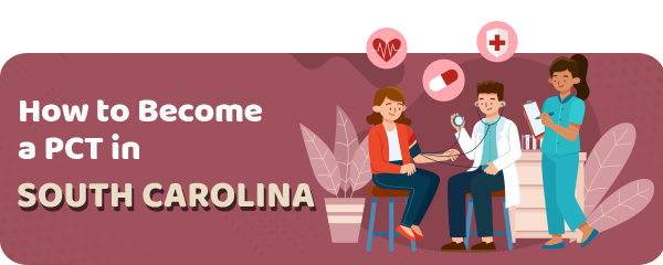 How to Become a Patient Care Technician in South Carolina