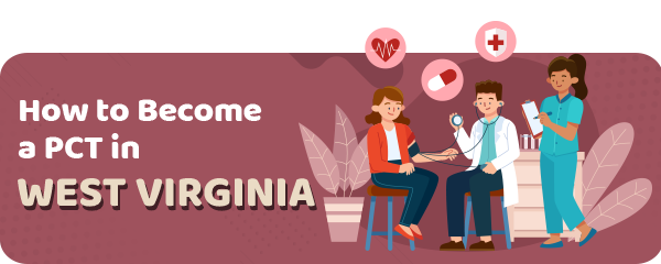 How to Become a Patient Care Technician in West Virginia