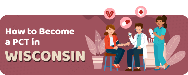 How to Become a Patient Care Technician in Wisconsin