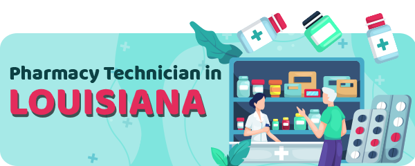 Pharmacy Technician Schools in Louisiana