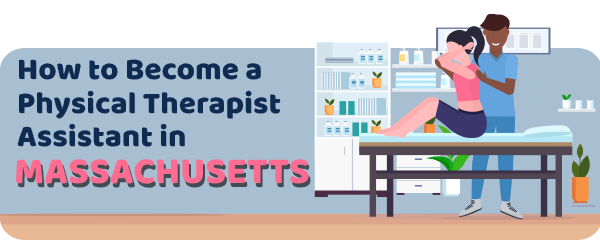 How to Become a Physical Therapist Assistant in Massachusetts