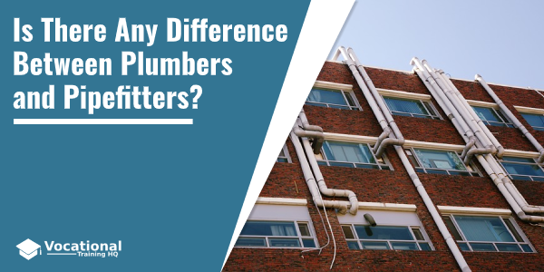 Is There Any Difference Between Plumbers and Pipefitters?