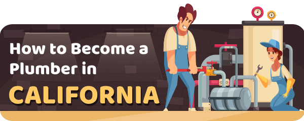 How to Become a Plumber in California