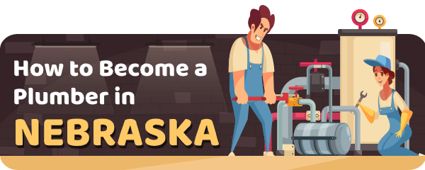 How to Become a Plumber in Nebraska