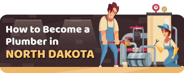 How to Become a Plumber in North Dakota