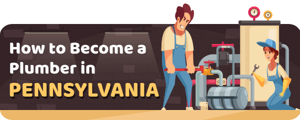 How to Become a Plumber in Pennsylvania