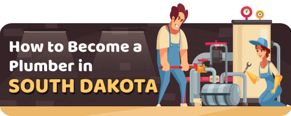 How to Become a Plumber in South Dakota