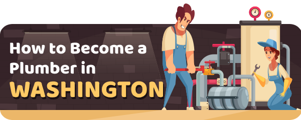 How to Become a Plumber in Washington