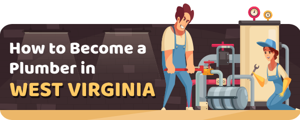 How to Become a Plumber in West Virginia