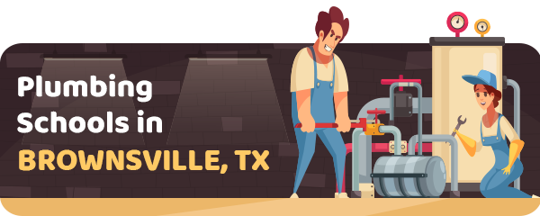 Plumbing Schools in Brownsville, TX