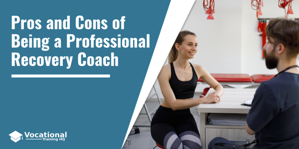 Pros and Cons of Being a Professional Recovery Coach