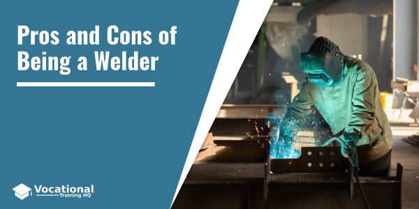 Pros and Cons of Being a Welder