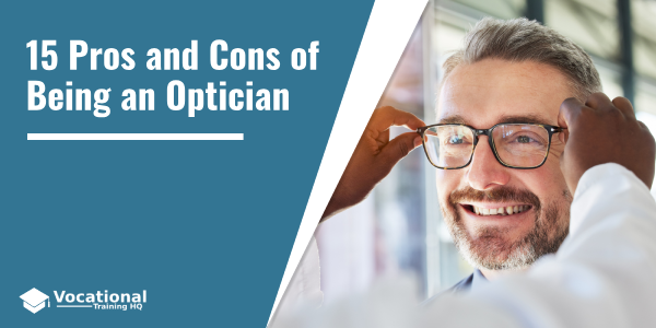 Pros and Cons of Being an Optician