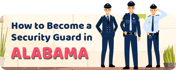 How to Become a Security Guard in Alabama