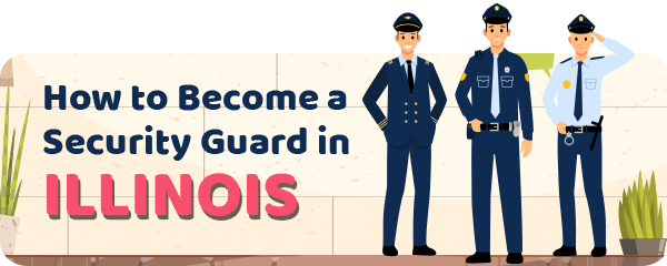 How to Become a Security Guard in Illinois