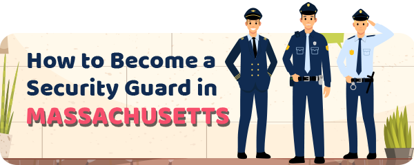 How to Become a Security Guard in Massachusetts