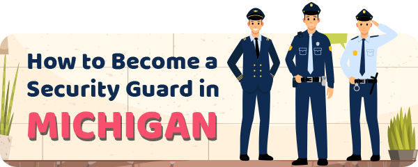 How to Become a Security Guard in Michigan