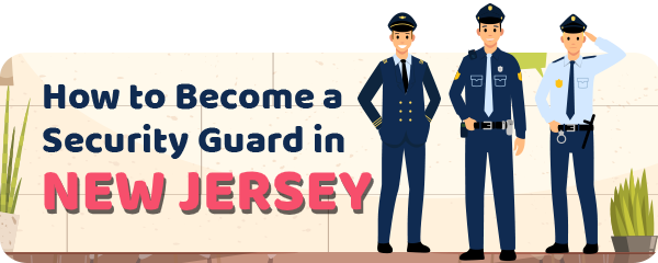 How to Become a Security Guard in New Jersey