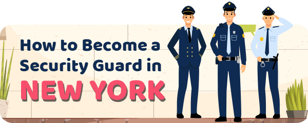 How to Become a Security Guard in New York