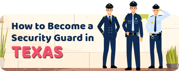 How to Become a Security Guard in Texas
