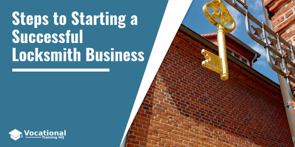 Steps to Starting a Successful Locksmith Business