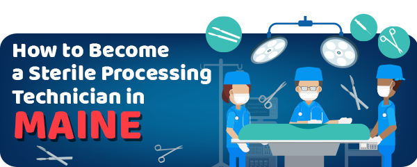 How to Become a Sterile Processing Technician in Maine