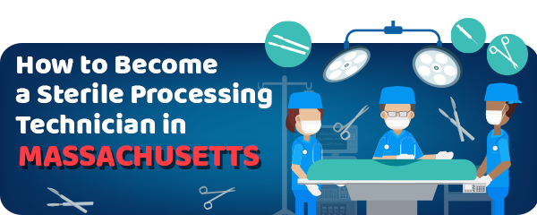 How to Become a Sterile Processing Technician in Massachusetts