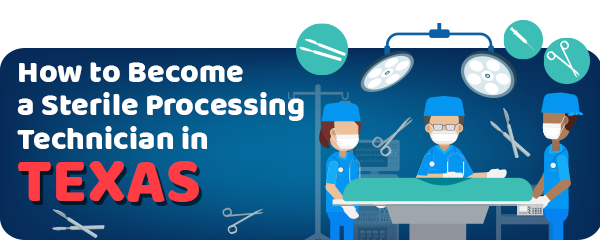 How to Become a Sterile Processing Technician in Texas