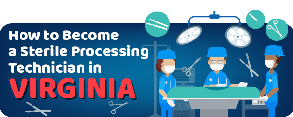 How to Become a Sterile Processing Technician in Virginia