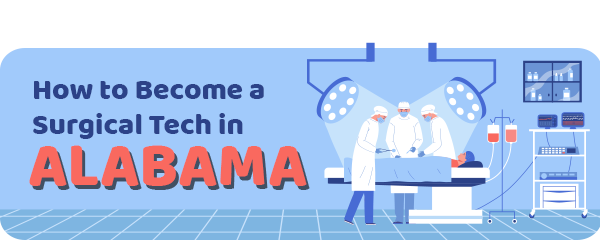 How to Become a Surgical Tech in Alabama