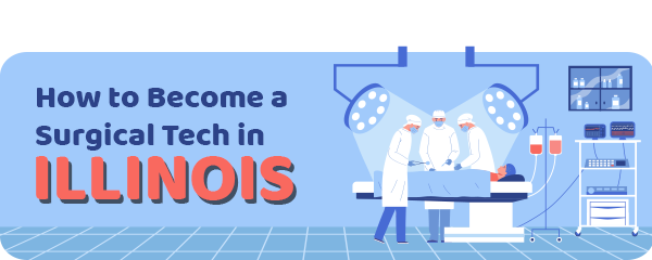 How to Become a Surgical Tech in Illinois