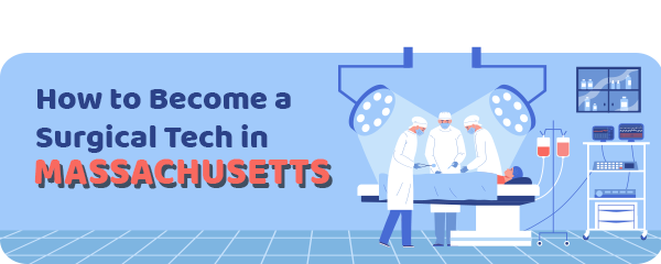 How to Become a Surgical Tech in Massachusetts