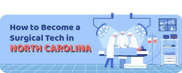 How to Become a Surgical Tech in North Carolina